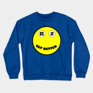 Bruh Just Get Better Crewneck Sweatshirt